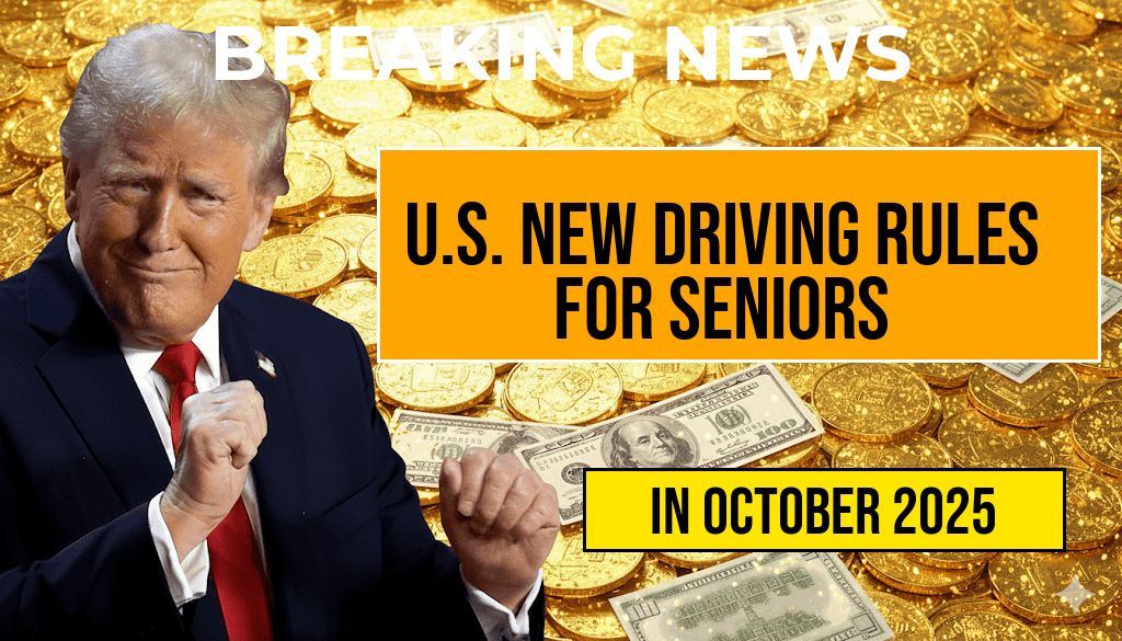 U.S. Implements New Driving License Requirements for Seniors Starting October 2025 — Key Updates for Drivers Aged 70 and Older