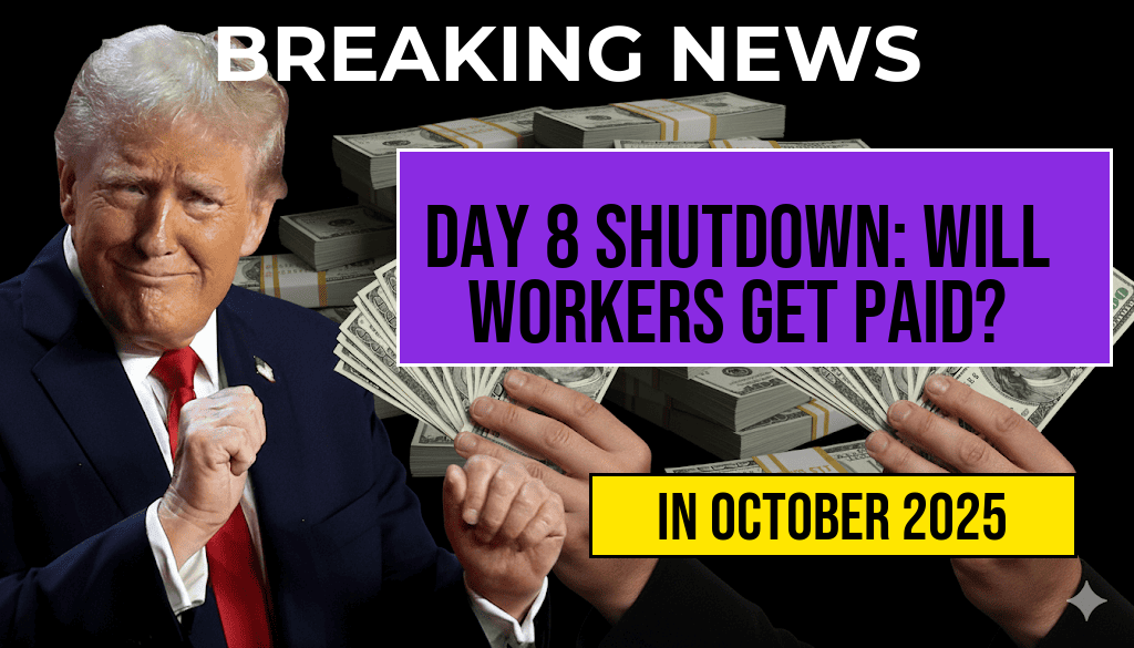 Urgent Update: Day 8 of Shutdown—Will Federal Workers Receive Full Pay or Nothing?