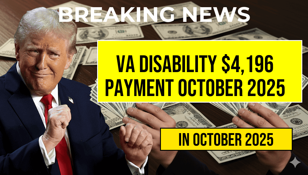 VA Disability Payment of $4,196 Scheduled for October 2025: Eligibility Requirements and Full Payment Timeline